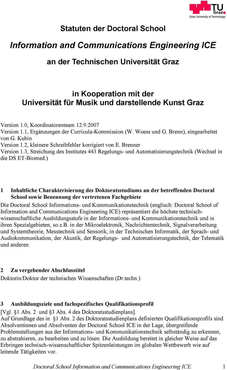 Brenner Version 1.3, Streichung des Institutes 443 Regelungs- und Automatisierungstechnik (Wechsel in die DS ET-Biomed.
