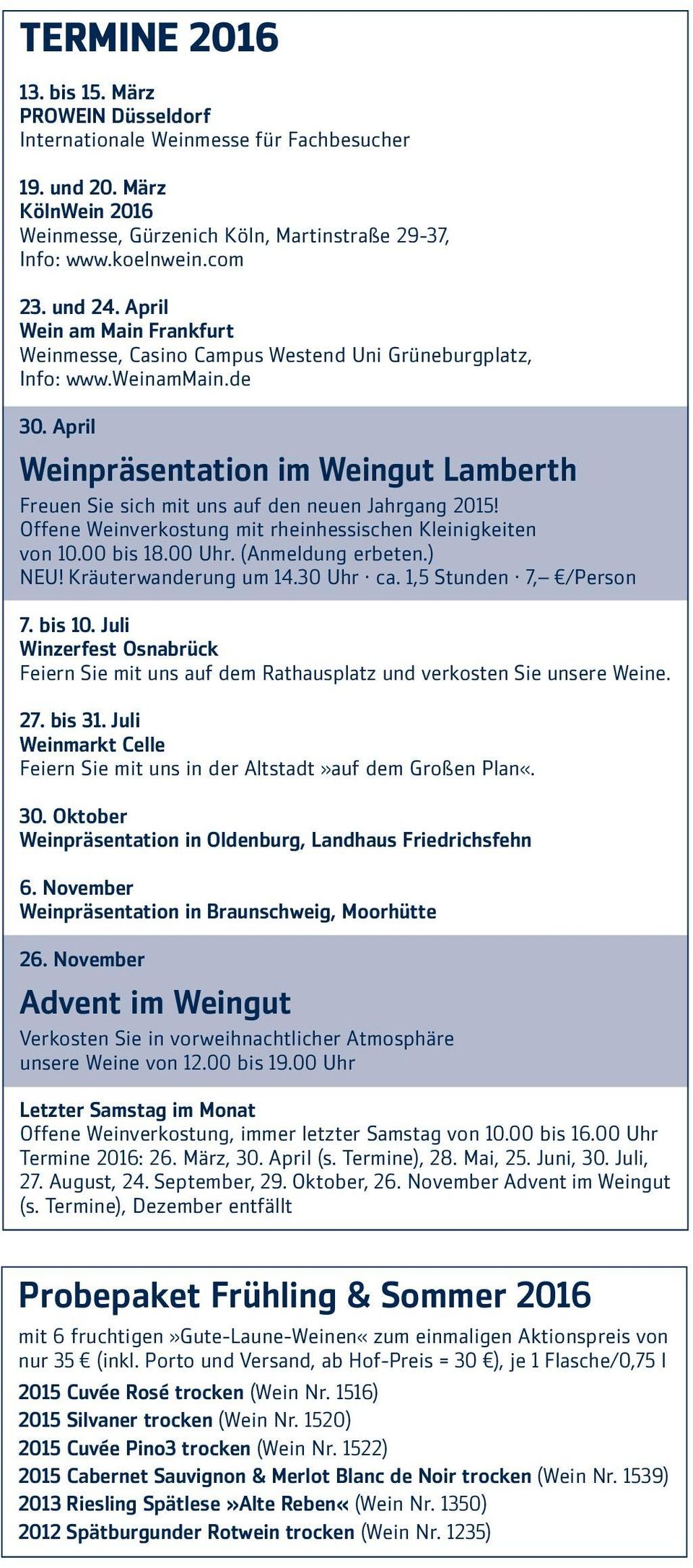 April Weinpräsentation im Weingut Lamberth Freuen Sie sich mit uns auf den neuen Jahrgang 2015! Offene Wein verkostung mit rheinhessischen Kleinigkeiten von 10.00 bis 18.00 Uhr. (Anmeldung erbeten.