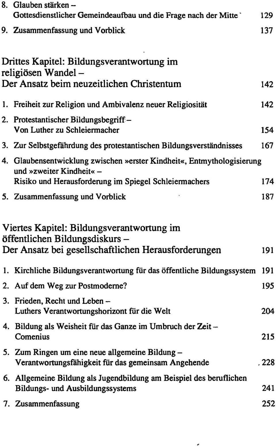 Freiheit zur Religion und Ambivalenz neuer Religiosität 142 2. Protestantischer Bildungsbegriff - Von Luther zu Schleiermacher 154 3.