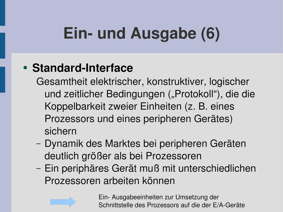 eines Prozessors und eines peripheren Gerätes) sichern Dynamik des Marktes bei peripheren Geräten deutlich größer als