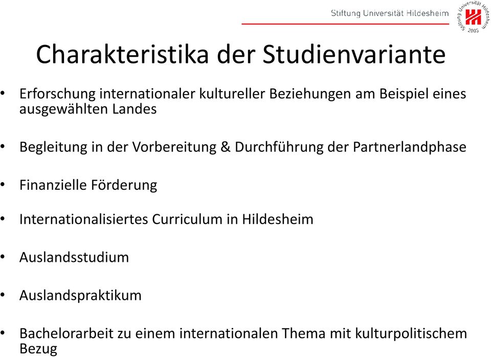 Partnerlandphase Finanzielle Förderung Internationalisiertes Curriculum in Hildesheim