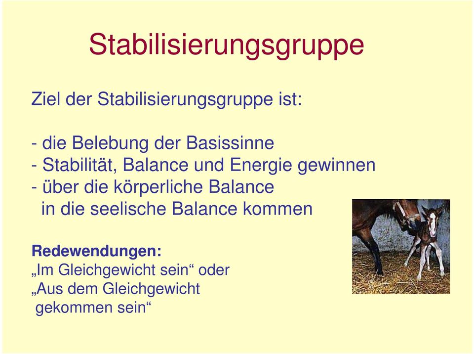 - über die körperliche Balance in die seelische Balance kommen