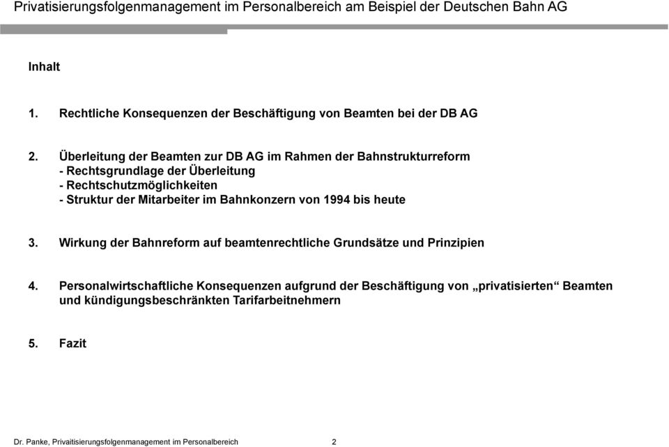 Rechtschutzmöglichkeiten - Struktur der Mitarbeiter im Bahnkonzern von 1994 bis heute 3.
