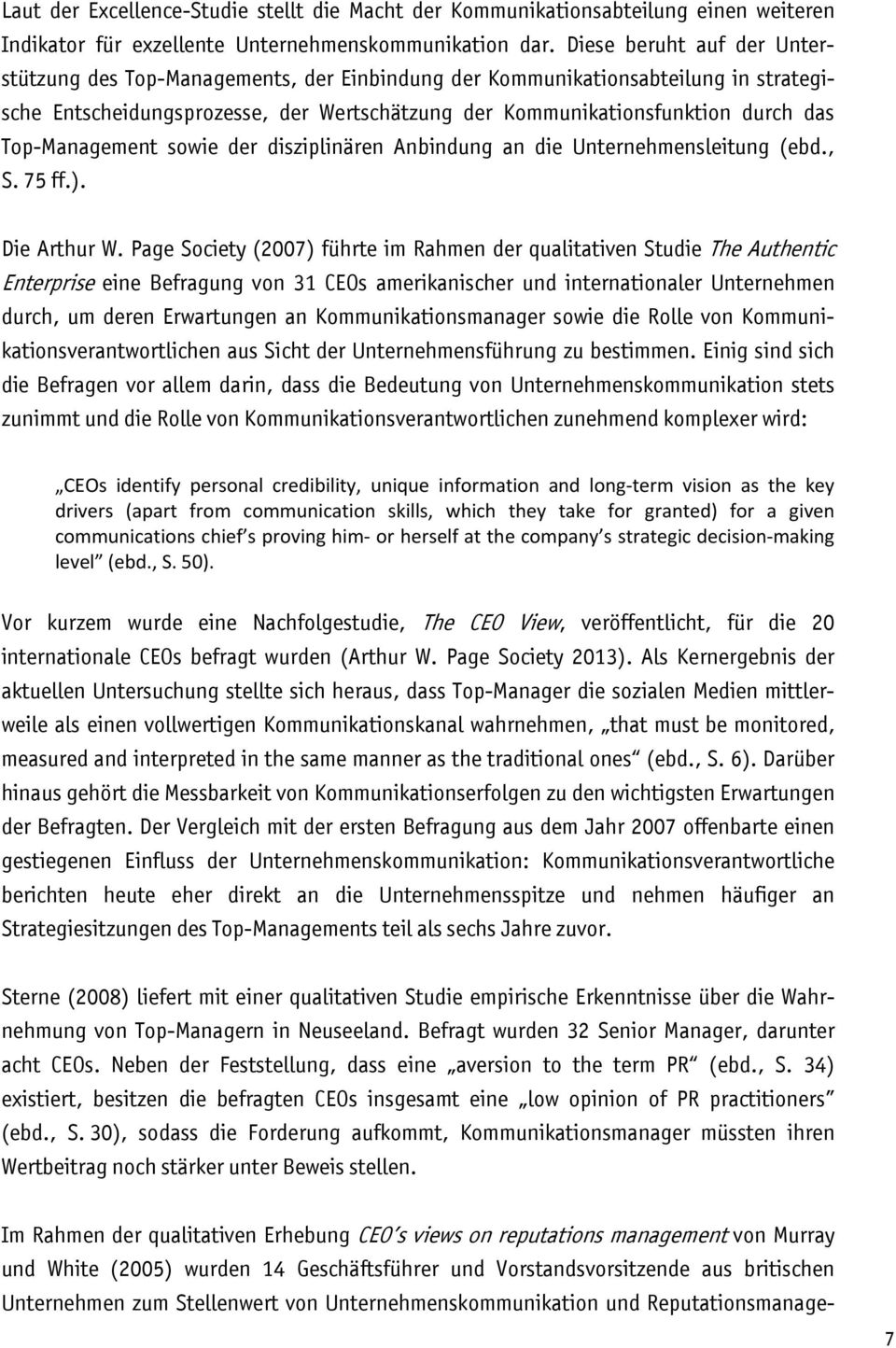 Top-Management sowie der disziplinären Anbindung an die Unternehmensleitung (ebd., S. 75 ff.). Die Arthur W.
