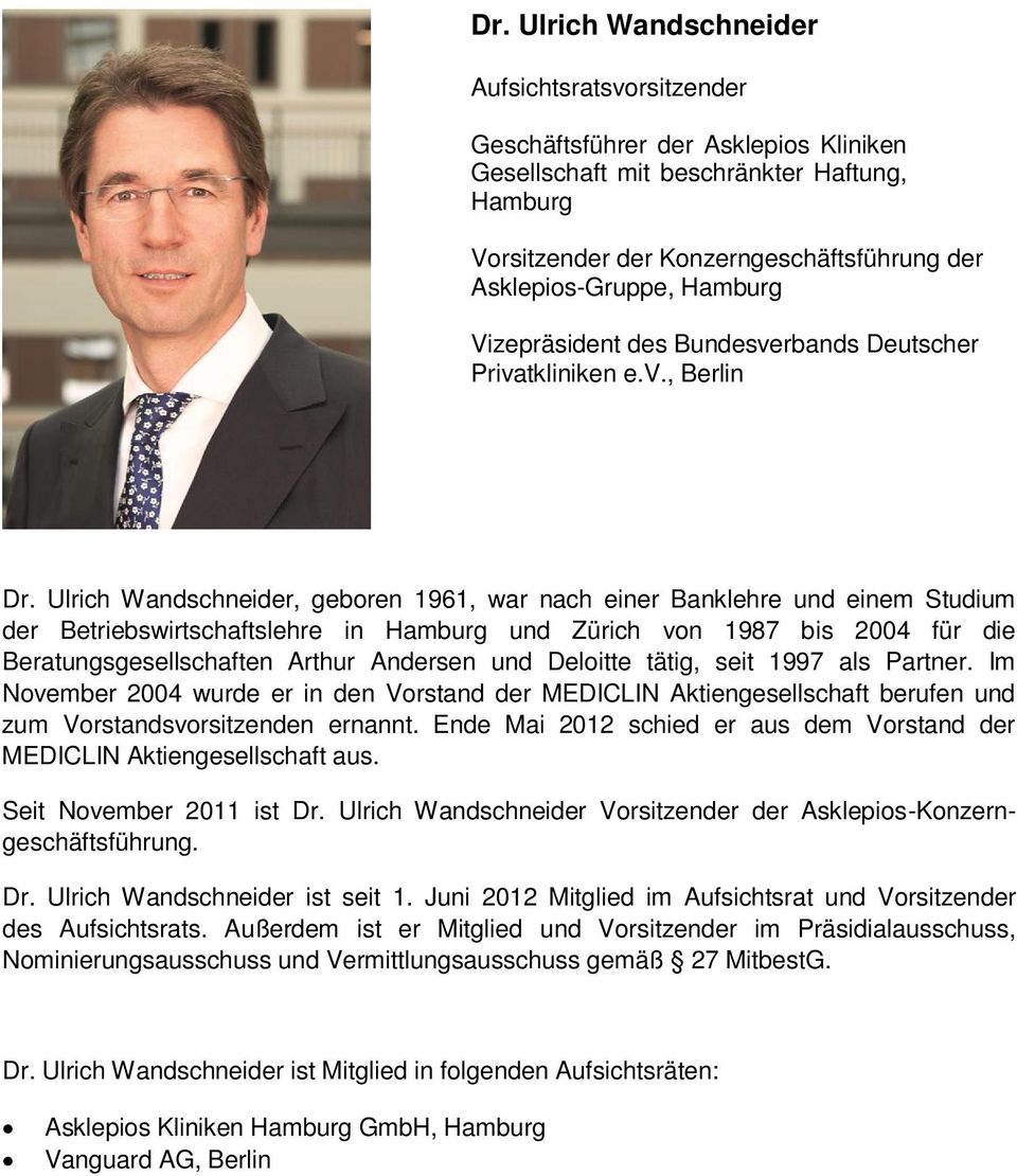 Ulrich Wandschneider, geboren 1961, war nach einer Banklehre und einem Studium der Betriebswirtschaftslehre in Hamburg und Zürich von 1987 bis 2004 für die Beratungsgesellschaften Arthur Andersen und