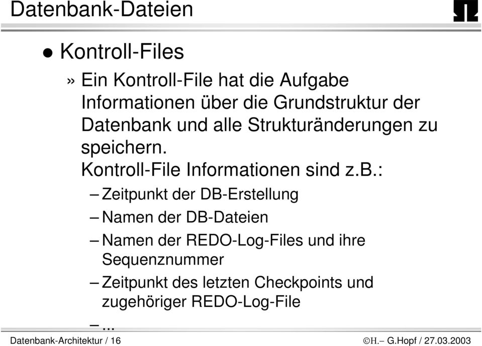 Kontroll-File Informationen sind z.b.