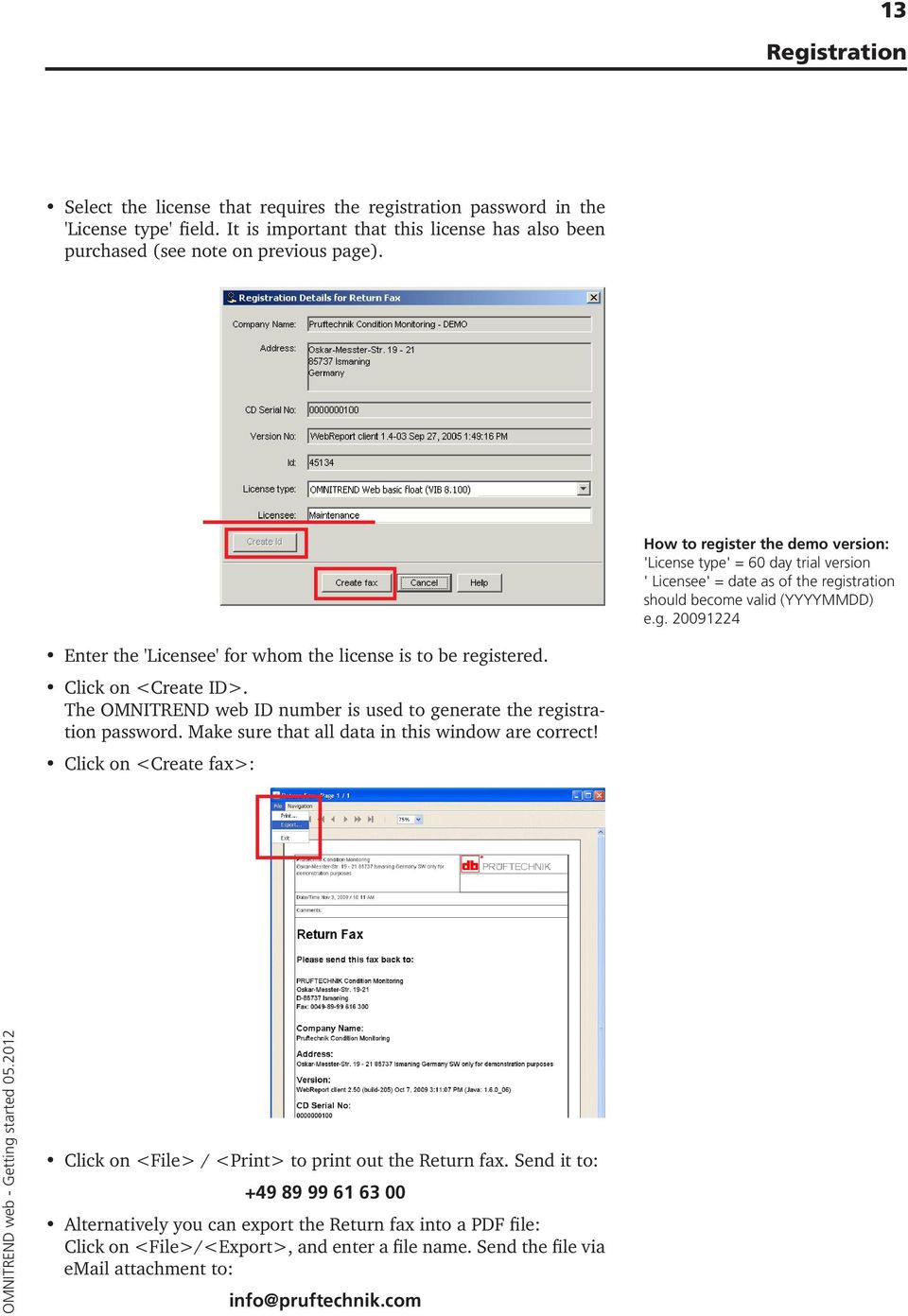 Click on <Create ID>. The OMNITREND web ID number is used to generate the registration password. Make sure that all data in this window are correct!