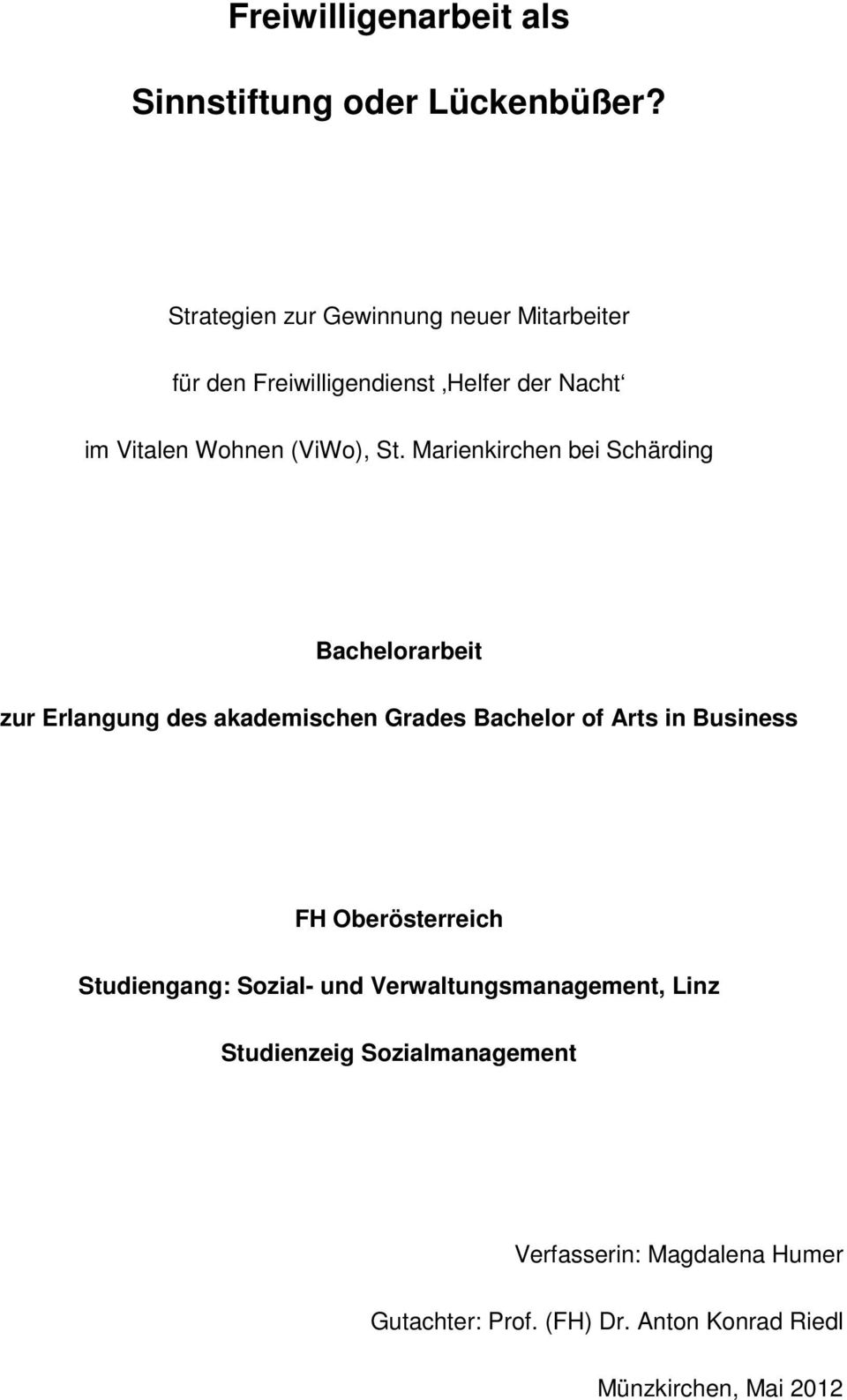 Marienkirchen bei Schärding Bachelorarbeit zur Erlangung des akademischen Grades Bachelor of Arts in Business FH