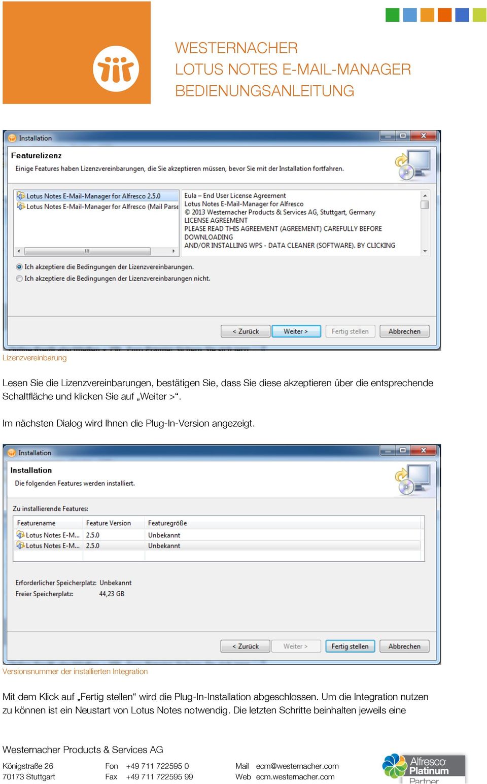 Versionsnummer der installierten Integration Mit dem Klick auf Fertig stellen wird die Plug-In-Installation