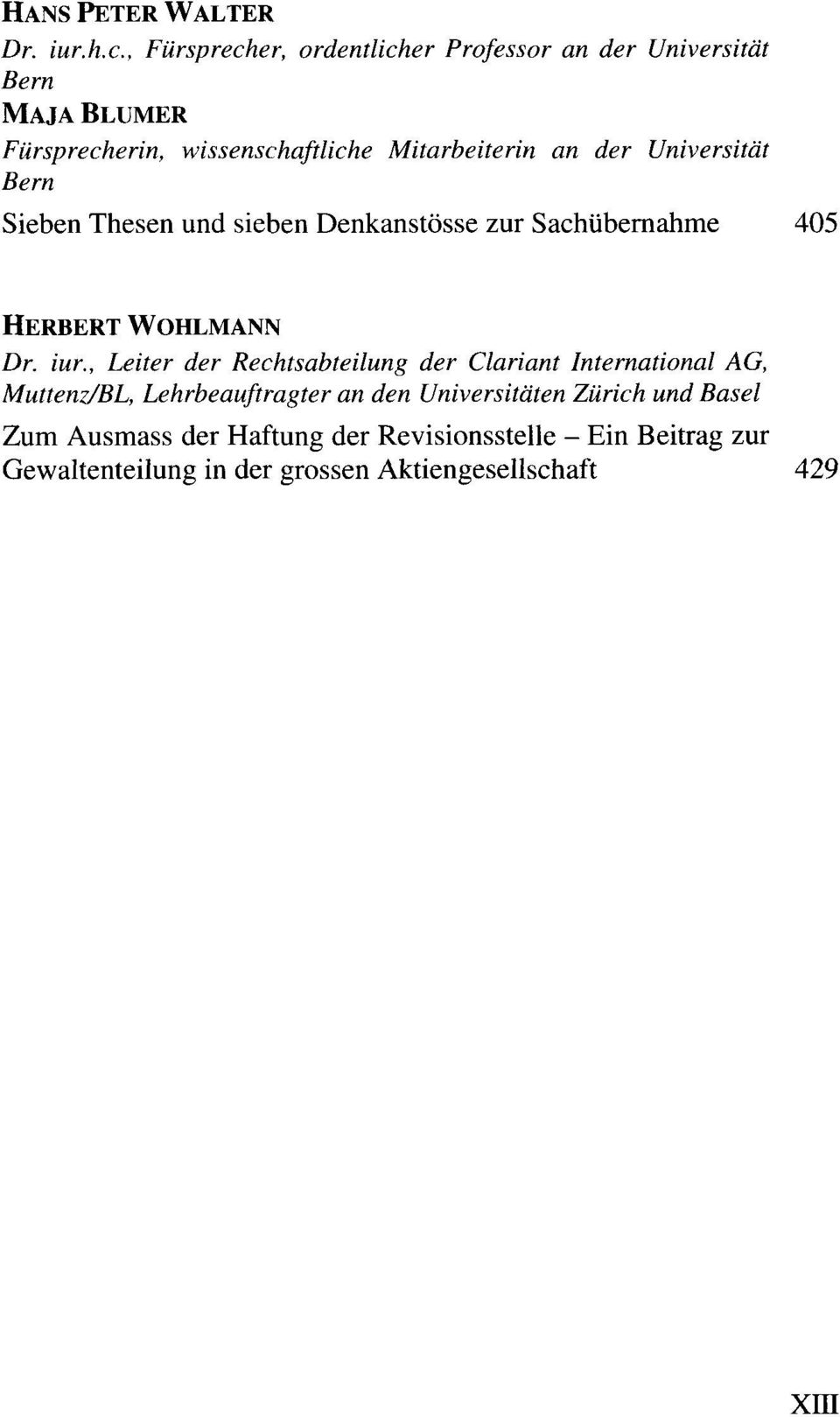 der Universität Bern Sieben Thesen und sieben Denkanstösse zur Sachübernahme 405 HERBERT WOHLMANN Dr. iur.