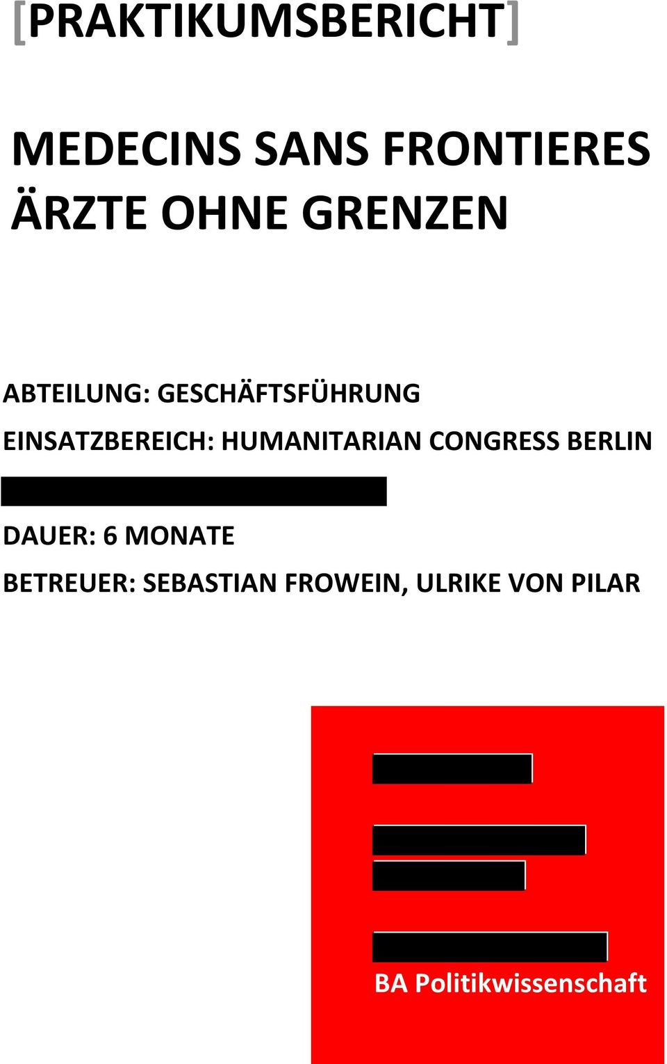 HUMANITARIAN CONGRESS BERLIN DAUER: 6 MONATE BETREUER: