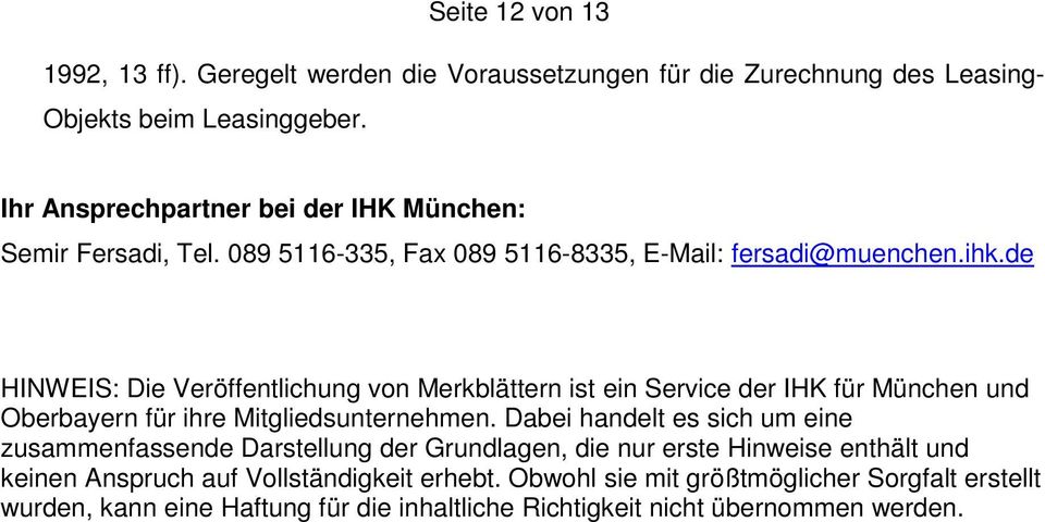 de HINWEIS: Die Veröffentlichung von Merkblättern ist ein Service der IHK für München und Oberbayern für ihre Mitgliedsunternehmen.