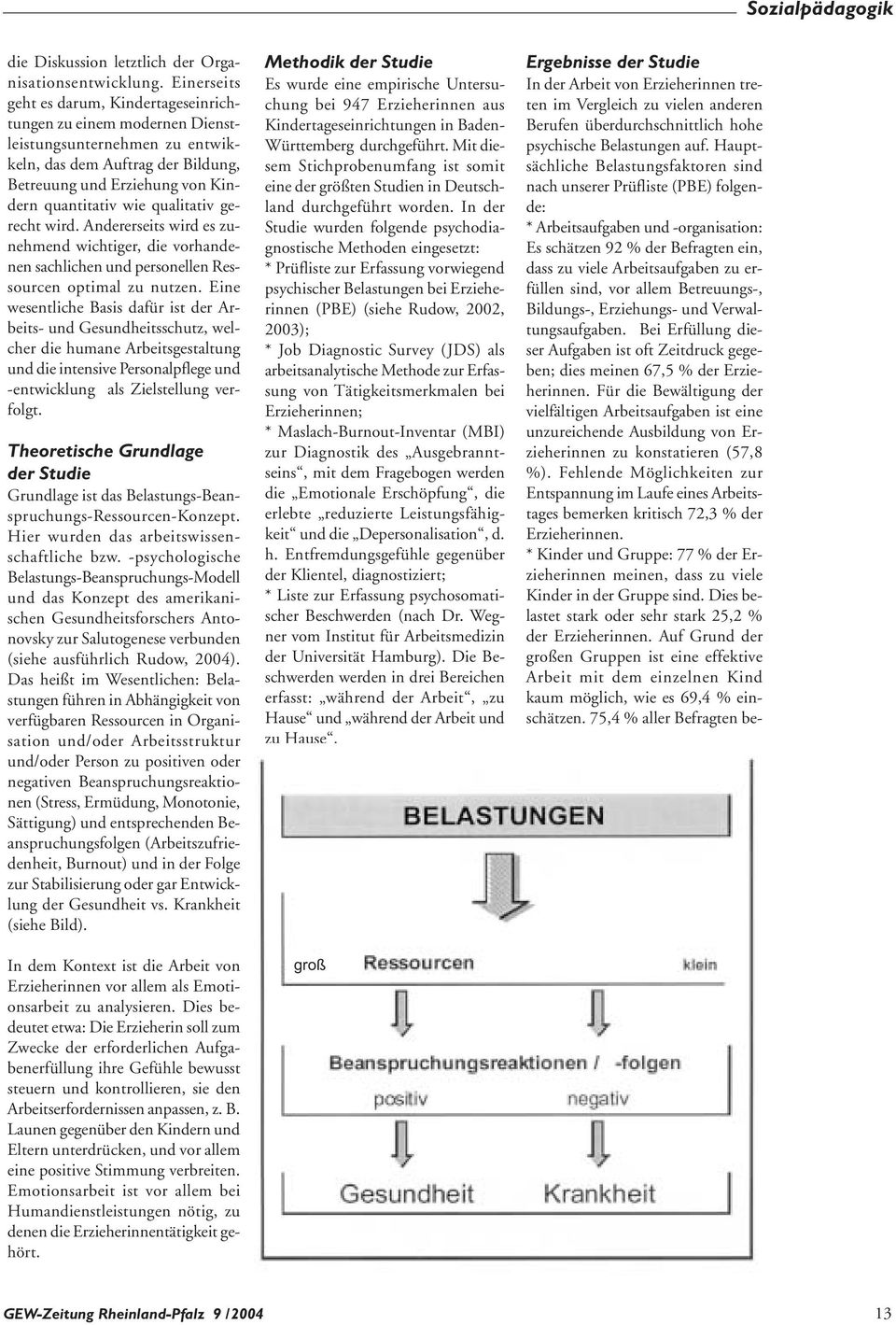 qualitativ gerecht wird. Andererseits wird es zunehmend wichtiger, die vorhandenen sachlichen und personellen Ressourcen optimal zu nutzen.