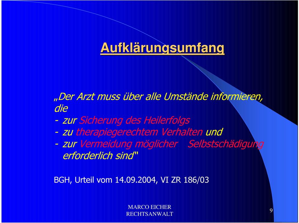 therapiegerechtem Verhalten und - zur Vermeidung möglicher