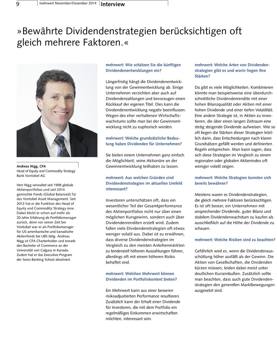 Management. Seit 2012 hat er die Funktion des Head of Equity and Commodity Strategy inne.