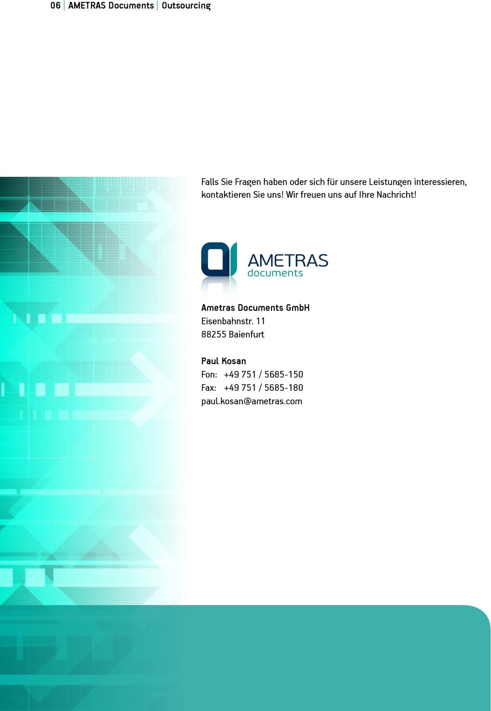 Wir freuen uns auf Ihre Nachricht! Ametras Documents GmbH Eisenbahnstr.