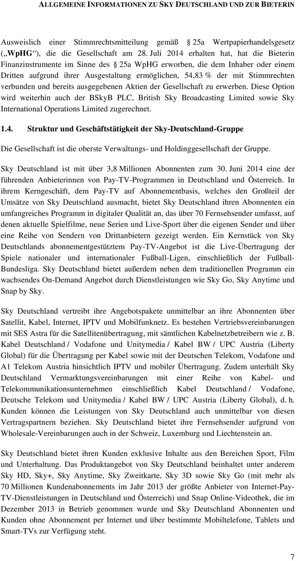 verbunden und bereits ausgegebenen Aktien der Gesellschaft zu erwerben.