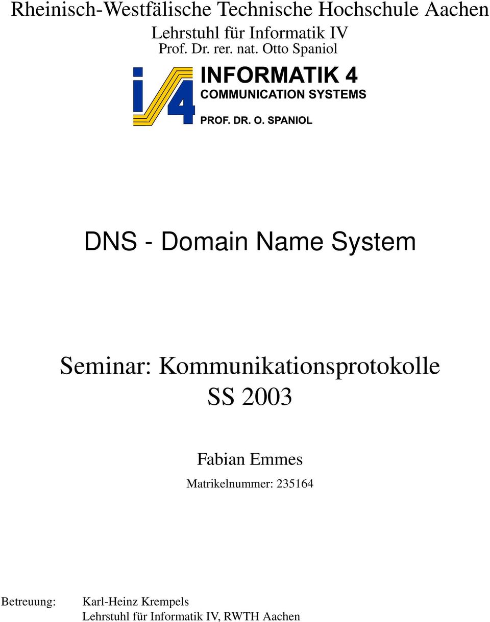 Otto Spaniol DNS - Domain Name System Seminar: Kommunikationsprotokolle
