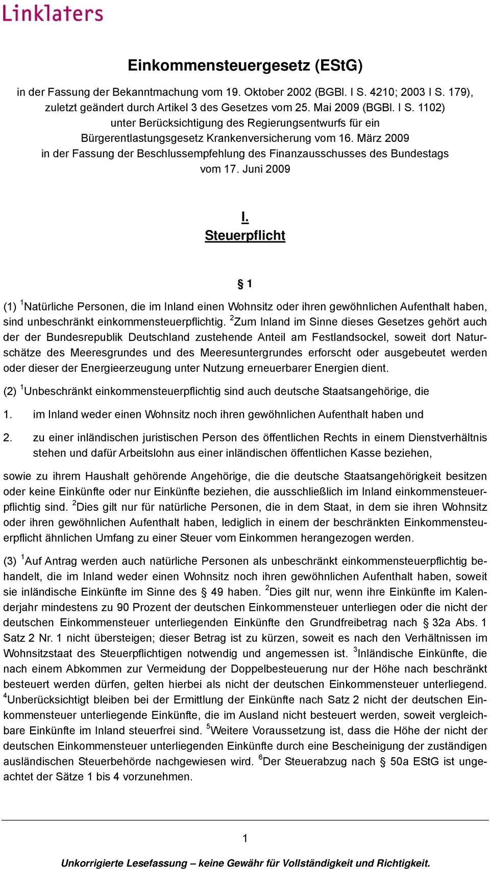 März 2009 in der Fassung der Beschlussempfehlung des Finanzausschusses des Bundestags vom 17. Juni 2009.