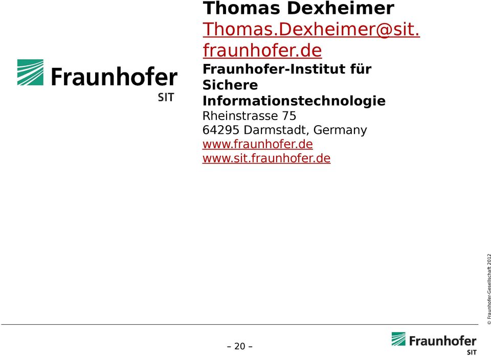 de Fraunhofer-Institut für Sichere