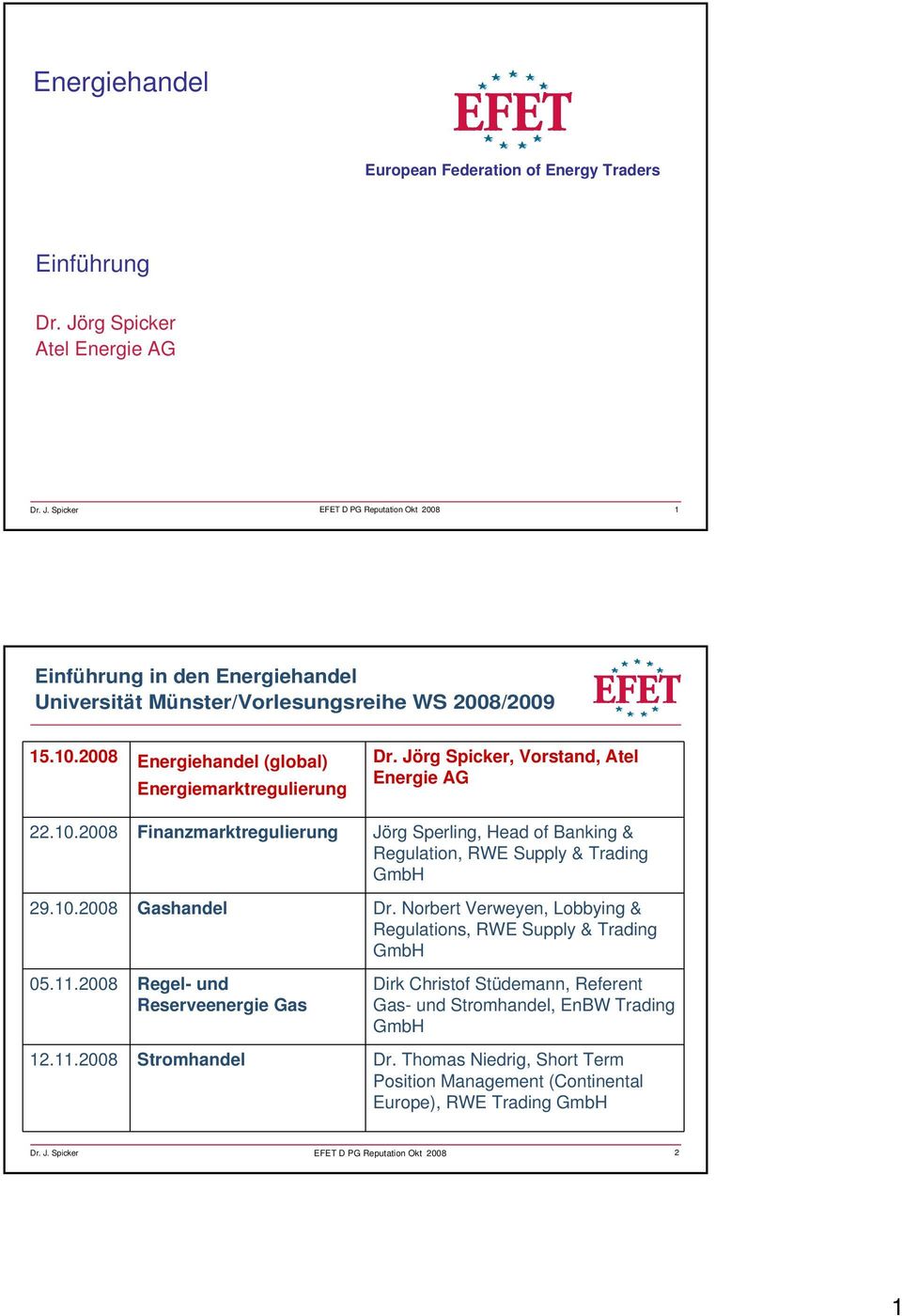 10.2008 Gashandel Dr. Norbert Verweyen, Lobbying & Regulations, RWE Supply & Trading GmbH 05.11.
