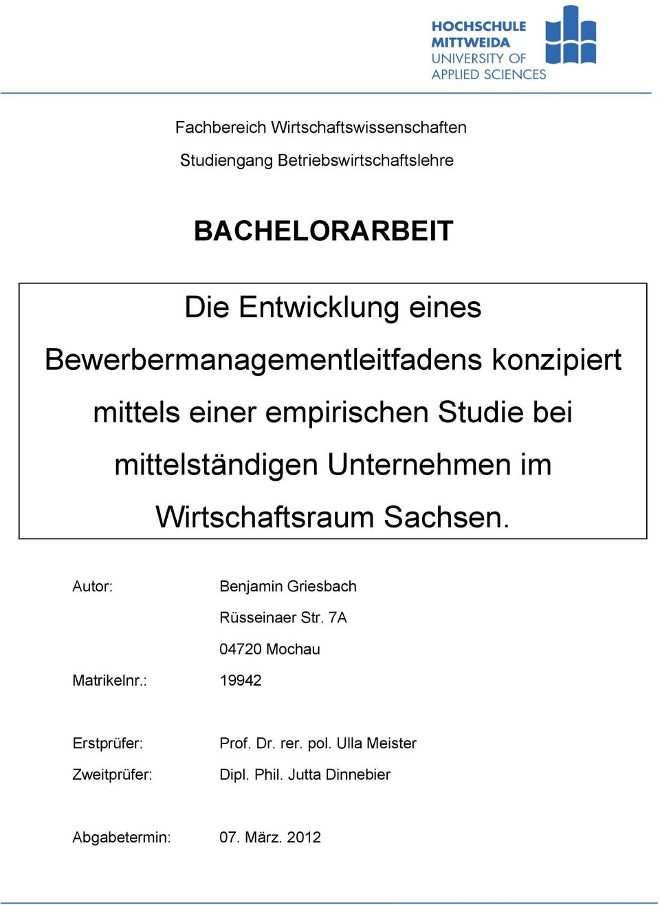 Unternehmen im Wirtschaftsraum Sachsen. Autor: Benjamin Griesbach Matrikelnr.: 19942 Rüsseinaer Str.