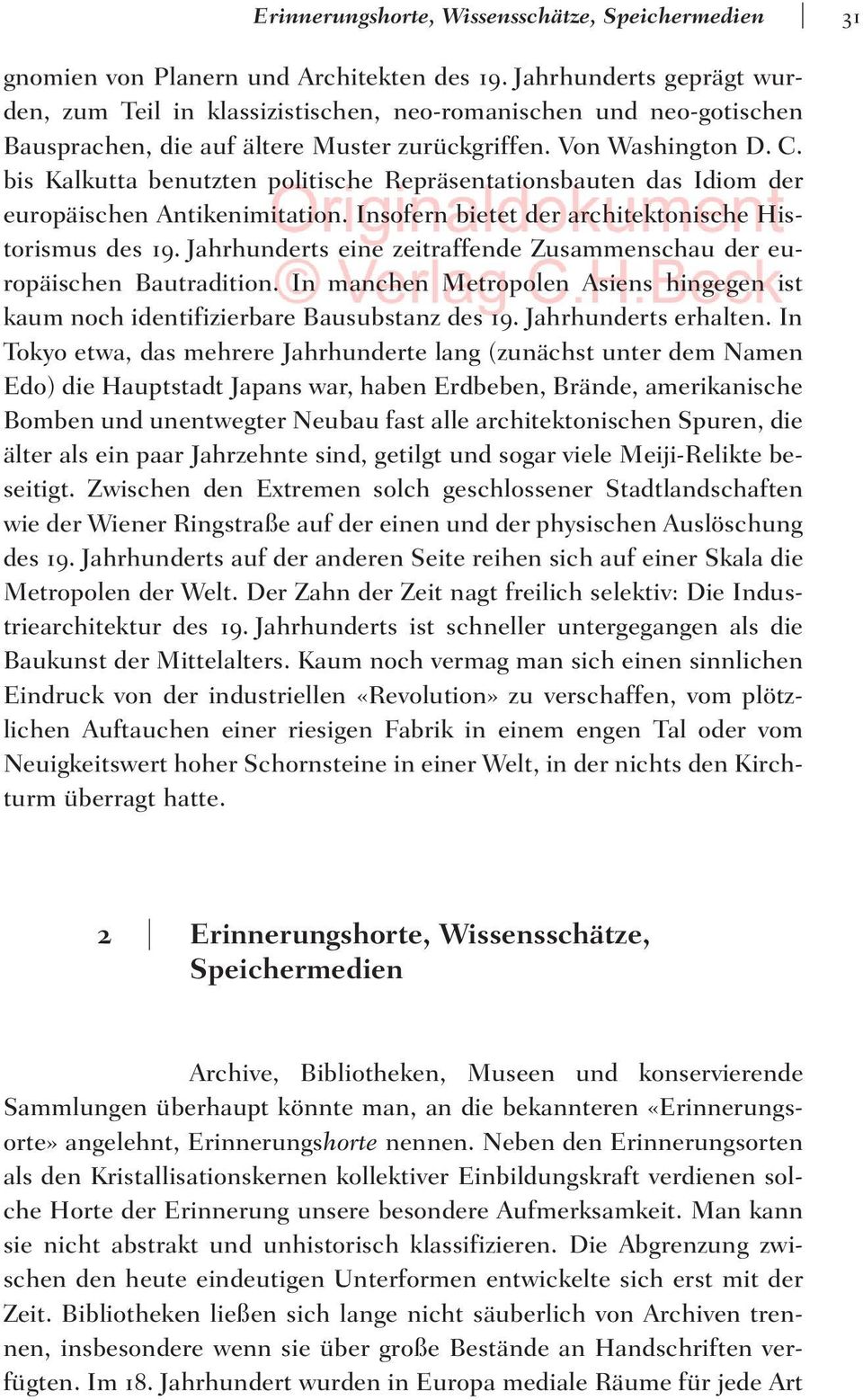 bis Kalkutta benutzten politische Repräsentationsbauten das Idiom der europäischen Antikenimitation. Insofern bietet der architektonische Historismus des 19.