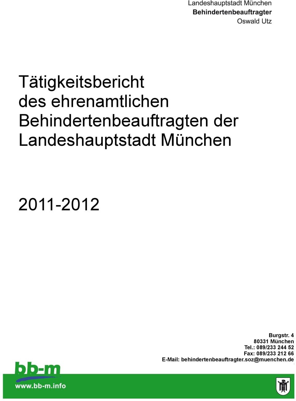 2011-2012 Burgstr. 4 80331 München Tel.