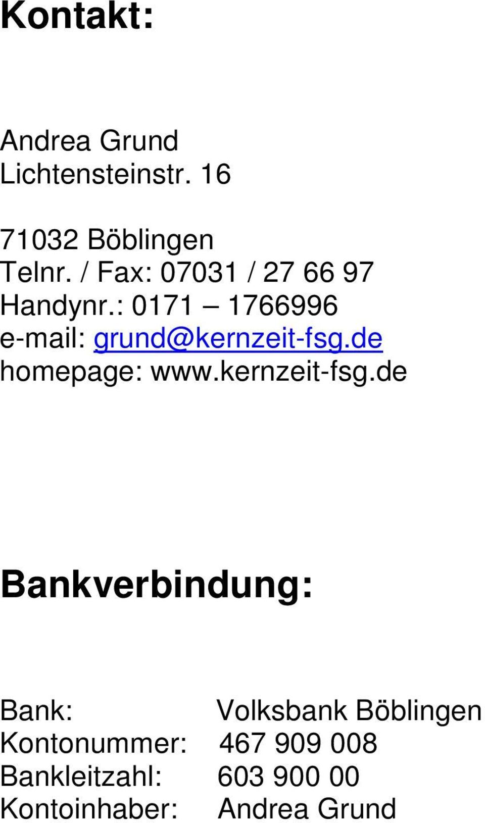 : 0171 1766996 e-mail: grund@kernzeit-fsg.