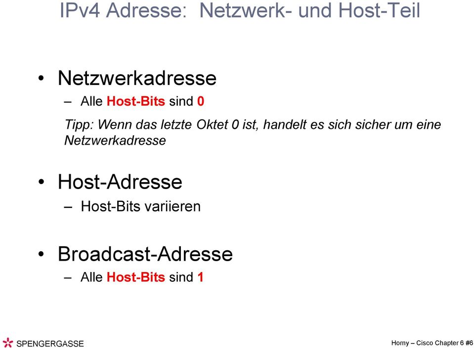 sich sicher um eine Netzwerkadresse Host-Adresse Host-Bits