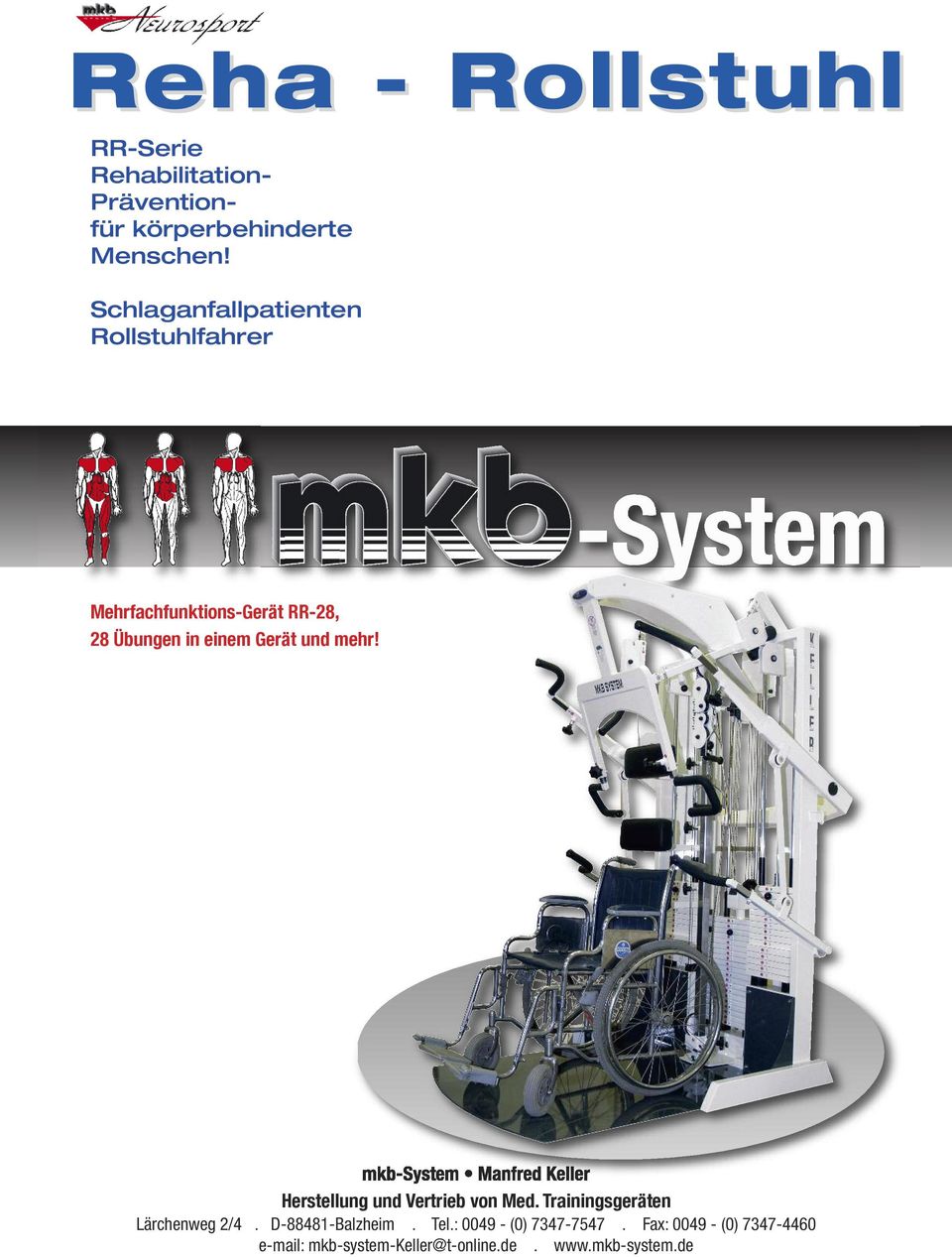 mehr! mkb-system Manfred Keller Herstellung und Vertrieb von Med. Trainingsgeräten Lärchenweg 2/4.