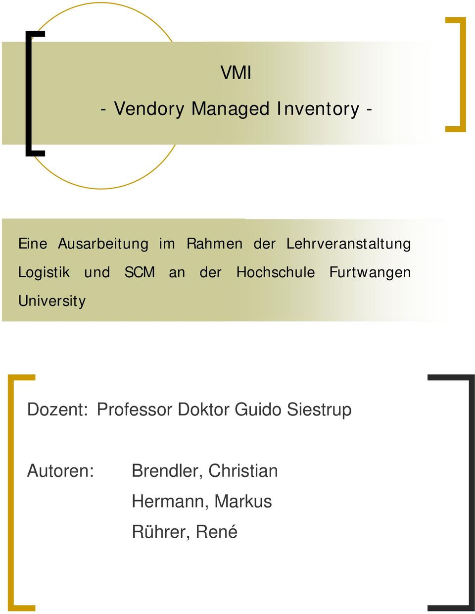 Hochschule Furtwangen University Dozent: Professor Doktor