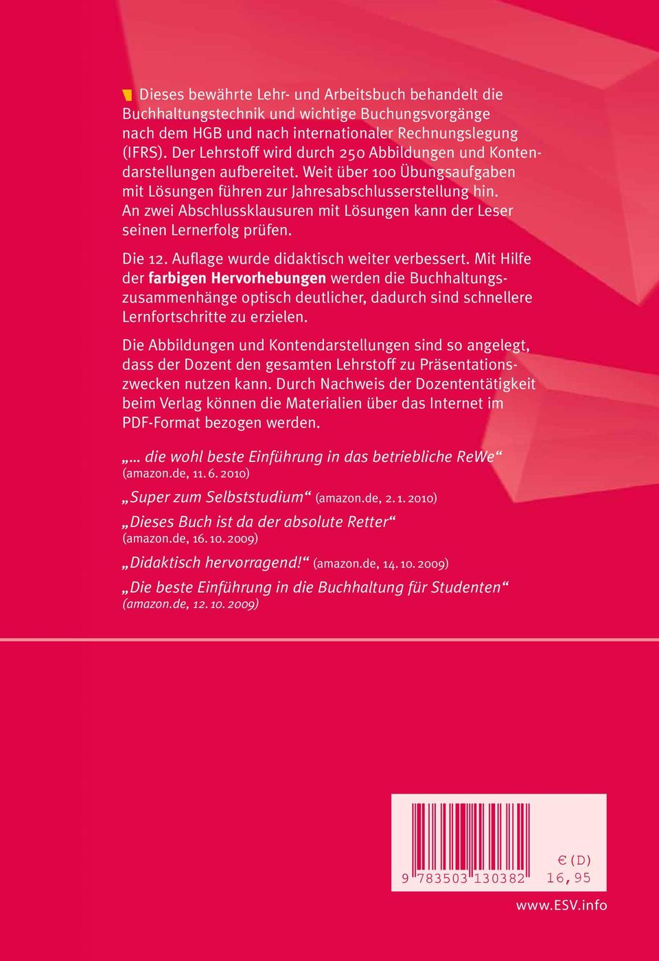 An zwei Abschlussklausuren mit Lösungen kann der Leser seinen Lernerfolg prüfen. Die 12. Auflage wurde didaktisch weiter verbessert.