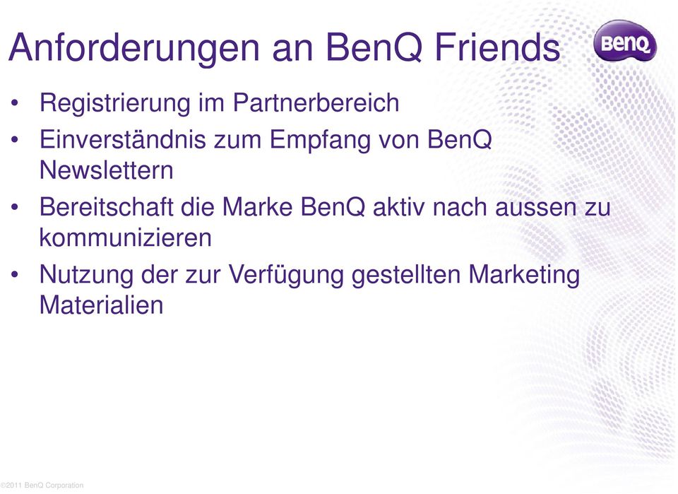 die Marke BenQ aktiv nach aussen zu kommunizieren Nutzung der