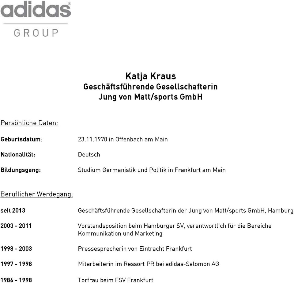 der Jung von Matt/sports GmbH, Hamburg 2003-2011 Vorstandsposition beim Hamburger SV, verantwortlich für die Bereiche