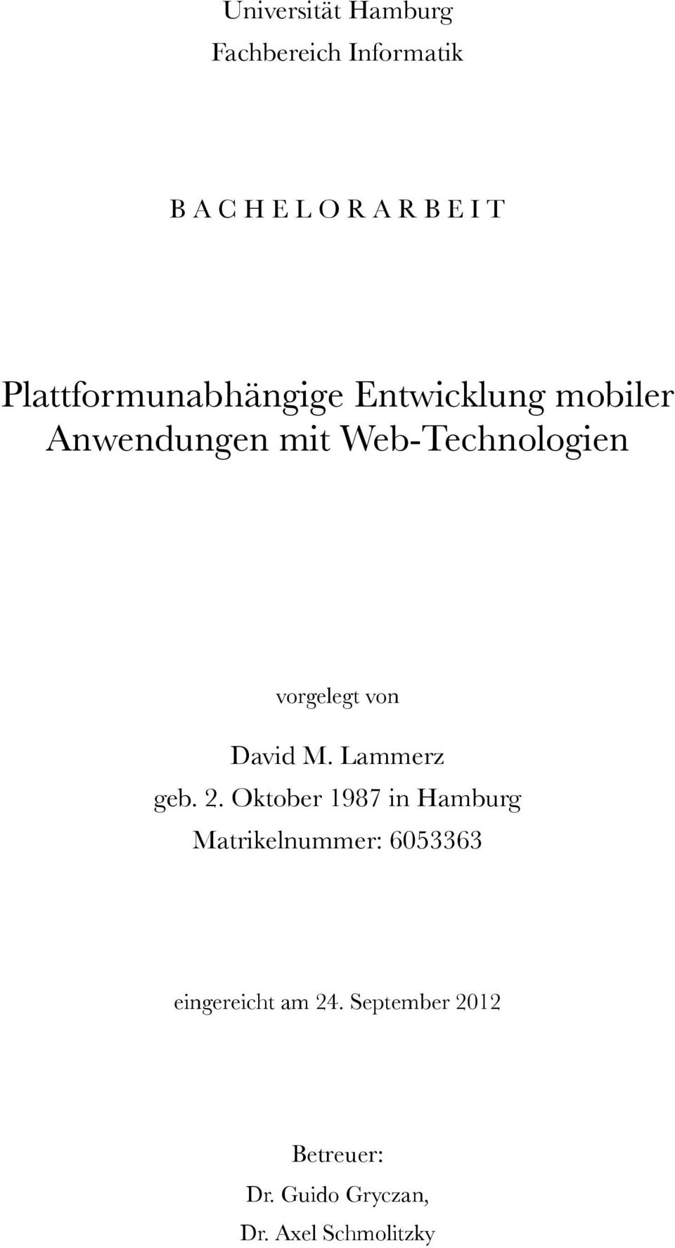 vorgelegt von David M. Lammerz geb. 2.