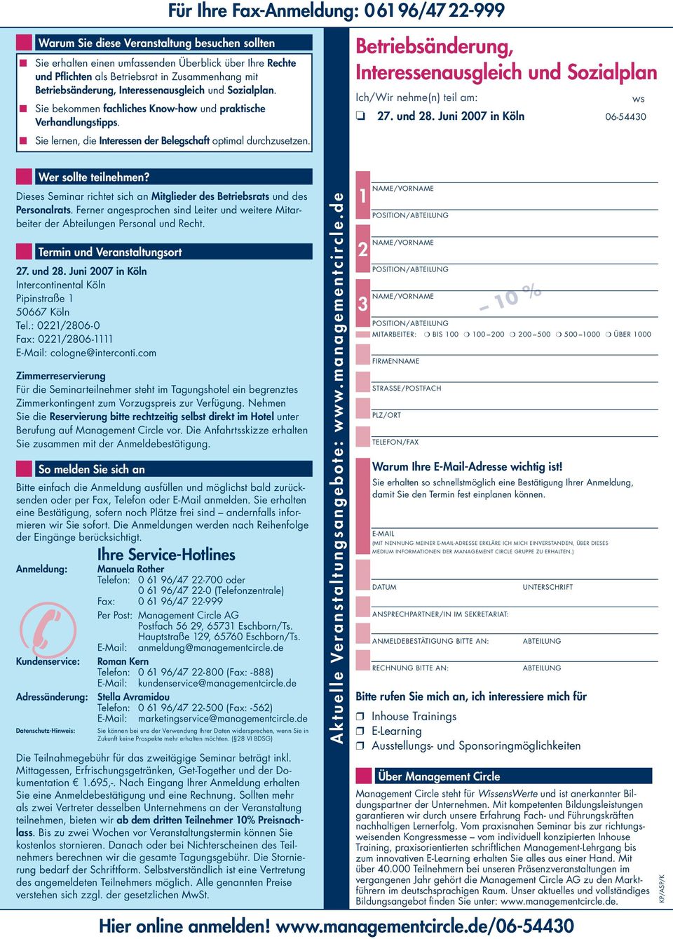 Betriebsänderung, Interessenausgleich und Sozialplan Ich/Wir nehme(n) teil am: ws 27. und 28. Juni 2007 in Köln 06-54430 Wer sollte teilnehmen?