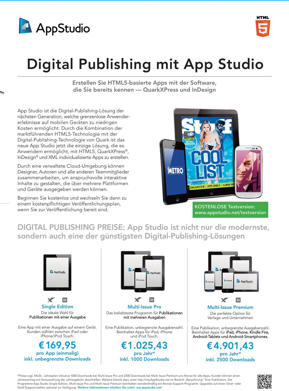Durch die Kombination der marktführenden HTML5-Technologie mit der Digital-Publishing-Technologie von Quark ist das neue App Studio jetzt die einzige Lösung, die es Anwendern ermöglicht, mit HTML5,