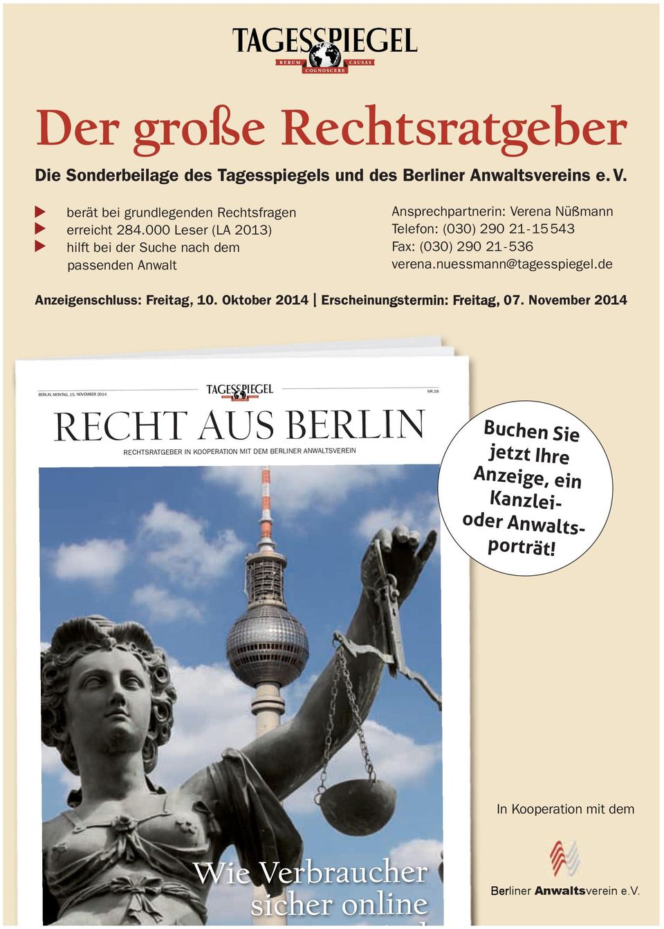de Anzeigenschluss: Freitag, 10. Oktober 2014 Erscheinungstermin: Freitag, 07. November 2014 RECHT AUS BERLIN BERLIN, MONTAG, 15.