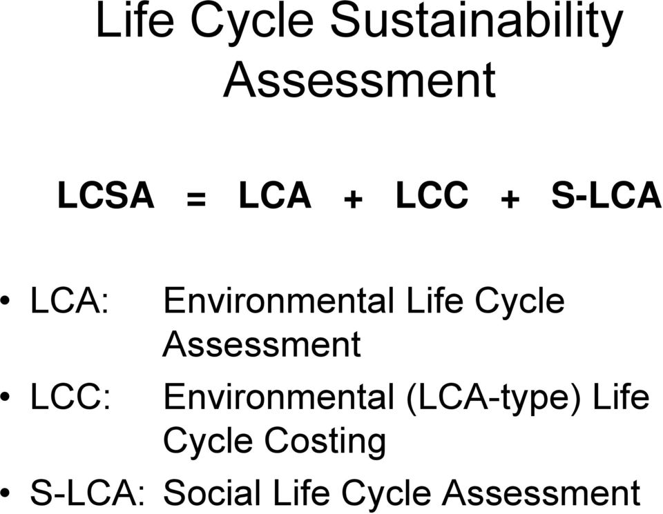 Cycle Assessment LCC: Environmental (LCA-type)