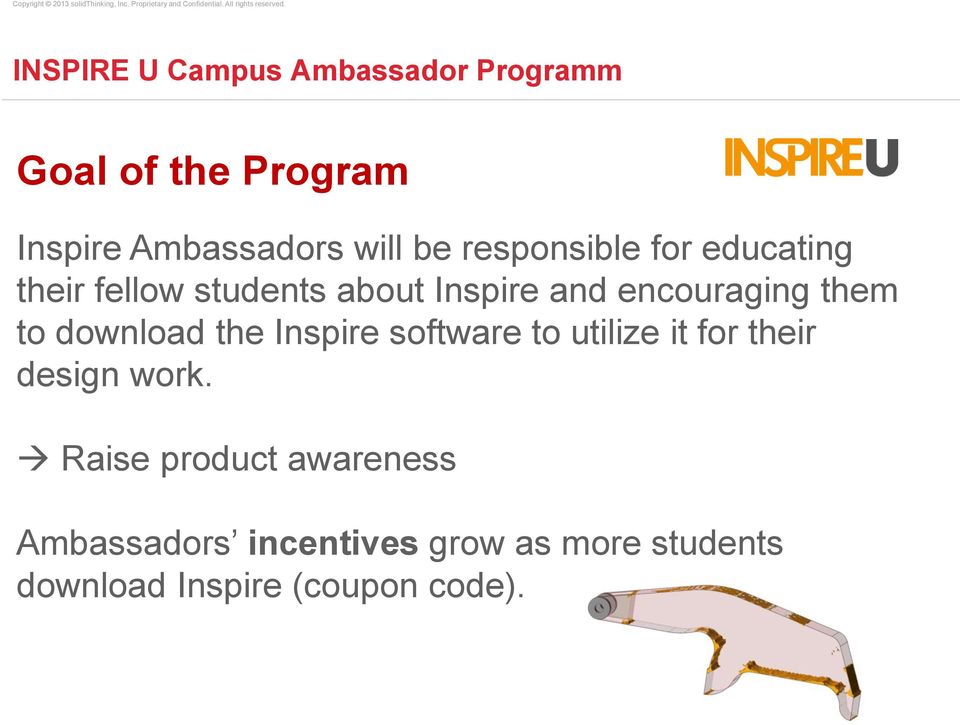 educating their fellow students about Inspire and encouraging them to download the Inspire software to