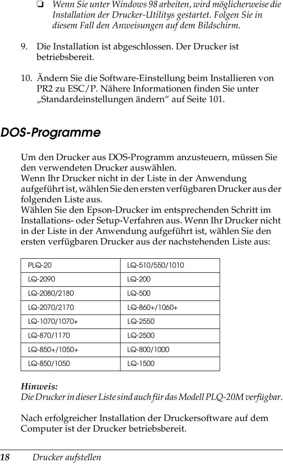 DOS-Programme Um den Drucker aus DOS-Programm anzusteuern, müssen Sie den verwendeten Drucker auswählen.