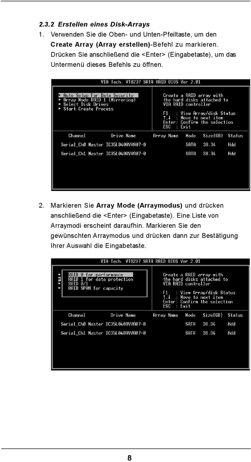 Drücken Sie anschließend die <Enter> (Eingabetaste), um das Untermenü dieses Befehls zu öffnen. 2.