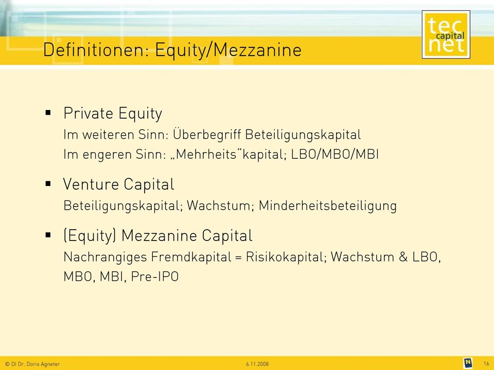 Capital Beteiligungskapital; Wachstum; Minderheitsbeteiligung (Equity)