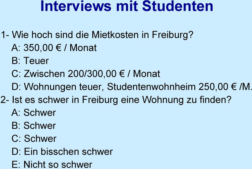 teuer, Studentenwohnheim 250,00 /M.