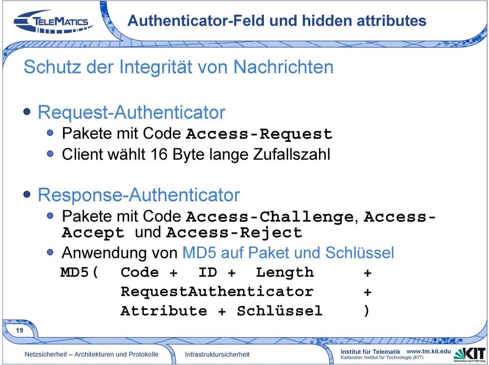 Response-Authenticator Pakete mit Code Access-Challenge, Access- Accept und Access-Reject