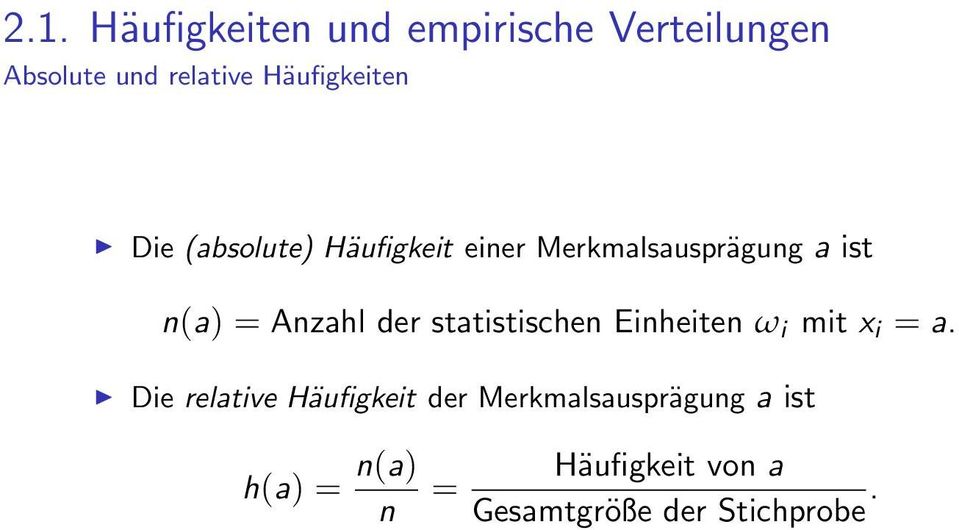 Anzahl der statistischen Einheiten ω i mit x i = a.