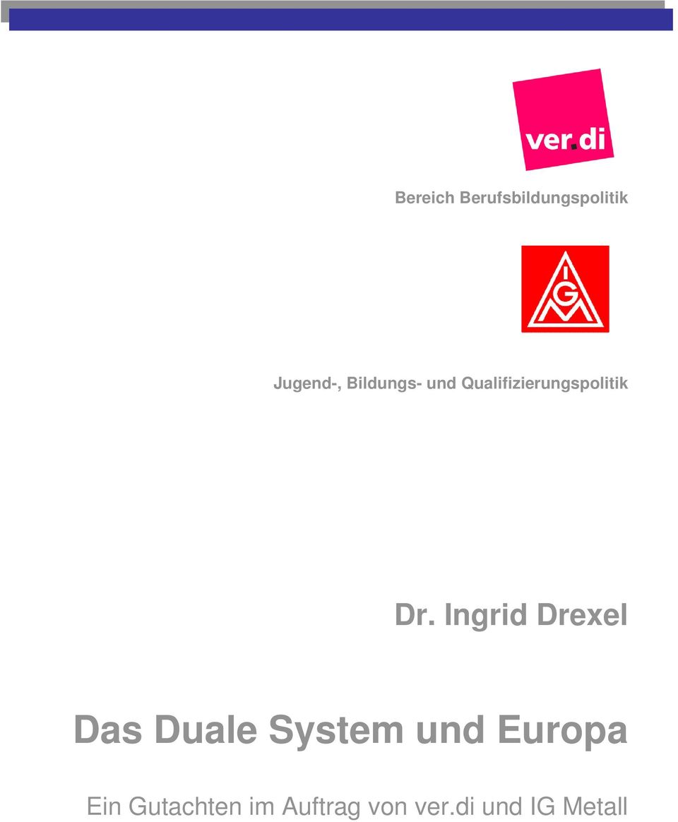 Ingrid Drexel Das Duale System und Europa