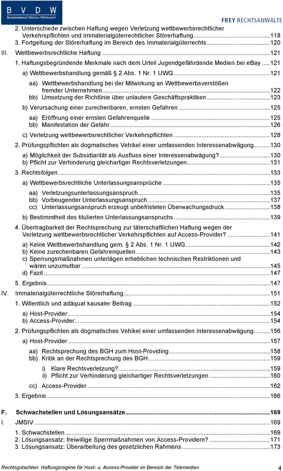 ..121 a) Wettbewerbshandlung gemäß 2 Abs. 1 Nr. 1 UWG...121 aa) Wettbewerbshandlung bei der Mitwirkung an Wettbewerbsverstößen fremder Unternehmen.