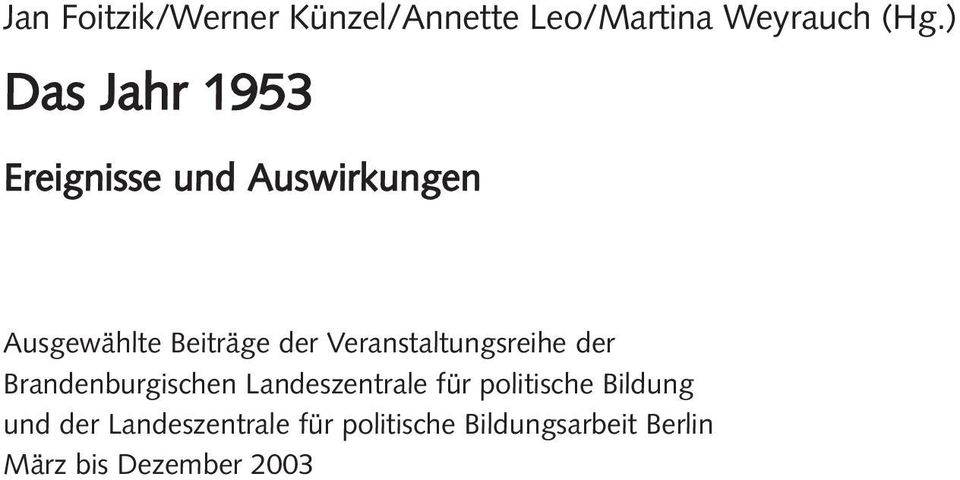 Veranstaltungsreihe der Brandenburgischen Landeszentrale für politische